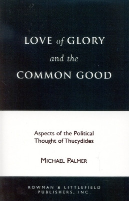 Love of Glory and the Common Good(English, Paperback, Palmer Michael)