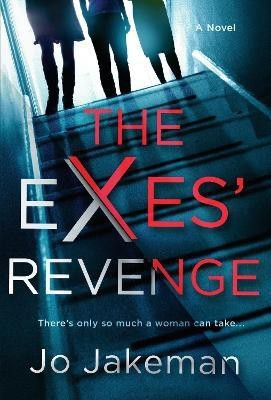 The Exes' Revenge(English, Hardcover, Jakeman Jo)