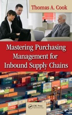 Mastering Purchasing Management for Inbound Supply Chains(English, Hardcover, Cook Thomas A.)