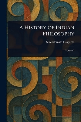 A History of Indian Philosophy(English, Paperback, Dasgupta Surendranath)