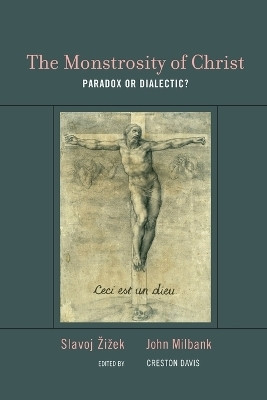 The Monstrosity of Christ(English, Paperback, Zizek Slavoj)