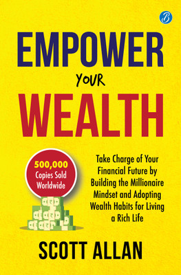Empower Your Wealth(English, Paperback, Allan Scott)