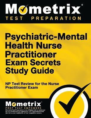 Psychiatric-Mental Health Nurse Practitioner Exam Secrets(English, Paperback, unknown)