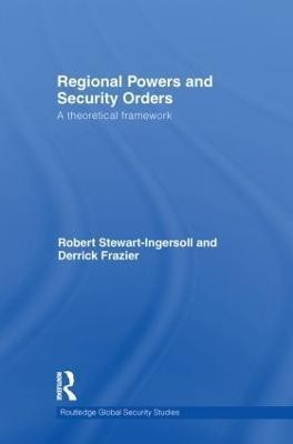 Regional Powers and Security Orders(English, Hardcover, Stewart-Ingersoll Robert)