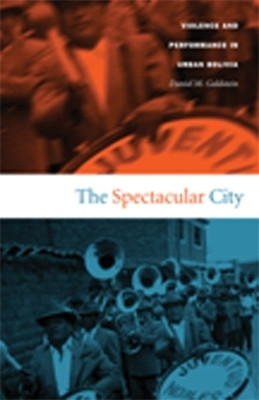 The Spectacular City(English, Hardcover, Goldstein Daniel M.)