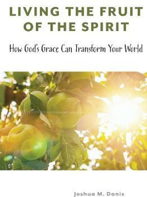 Living the Fruit of the Spirit(English, Paperback, Danis Joshua)