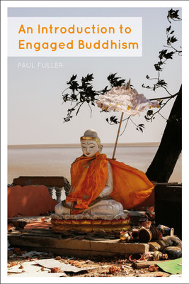 An Introduction to Engaged Buddhism(English, Hardcover, Fuller Paul Dr)
