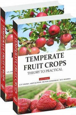 Temperate Fruit Crops: Theory To Practicals (Completes In 2 Parts)(English, Hardcover, Sharma S.N.Ghosh, Amit Kumar, Munib Ur Rehman, R.R.)