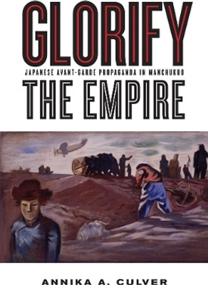 Glorify the Empire(English, Hardcover, Culver Annika A.)
