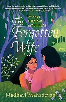 Forgotten Wife: Hidimbi's Story (Edition1),the(English, Hardcover, unknown)