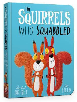 The Squirrels Who Squabbled Board Book(English, Board book, Bright Rachel)