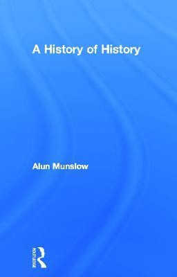 A History of History(English, Hardcover, Munslow Alun)