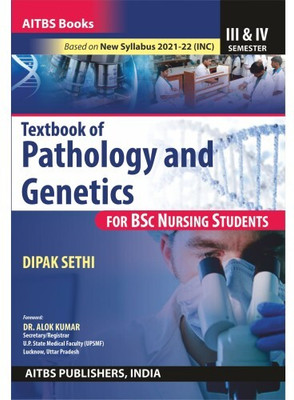 TEXTBOOK OF PATHOLOGY AND GENETICS for BSc Nursing Students(Paperback, DIPAK SETHI)