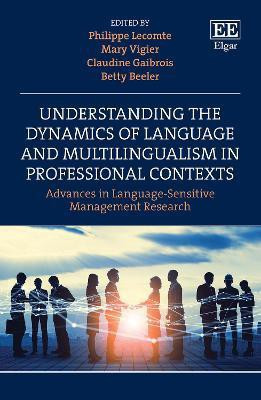 Understanding the Dynamics of Language and Multilingualism in Professional Contexts(English, Hardcover, unknown)