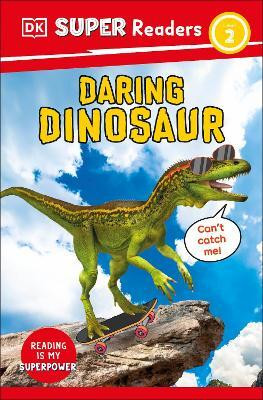 DK Super Readers Level 2 Daring Dinosaur(English, Paperback, DK)