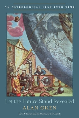Let the Future Stand Revealed(English, Paperback, Oken Alan)