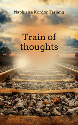 Train of thoughts(Paperback, Naphirisa Kordor Tariang)