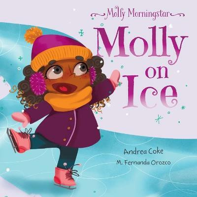 Molly Morningstar Molly On Ice(English, Paperback, Coke Andrea)