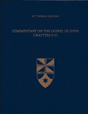 Commentary on the Gospel of John Chapters 9-21(English, Hardcover, Aquinas Thomas)