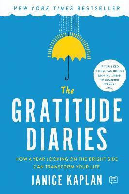 The Gratitude Diaries(English, Paperback, Kaplan Janice)