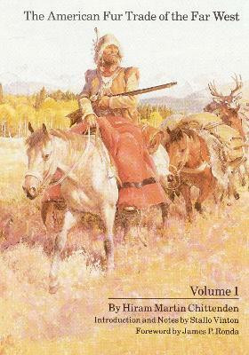 The American Fur Trade of the Far West, Volume 1(English, Paperback, Chittenden Hiram Martin)