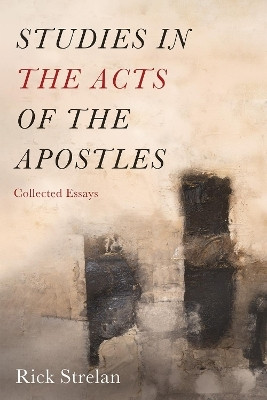 Studies in the Acts of the Apostles(English, Paperback, Strelan Rick)
