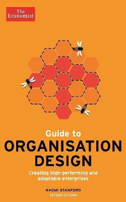 The Economist Guide to Organisation Design 2nd edition(English, Paperback, Stanford Naomi)
