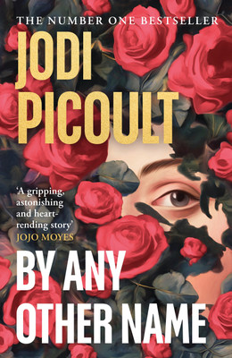 By Any Other Name(English, Paperback, Picoult Jodi)