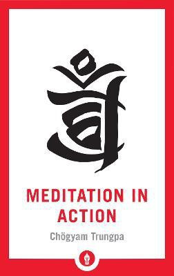 Meditation in Action(English, Paperback, Trungpa Chogyam)