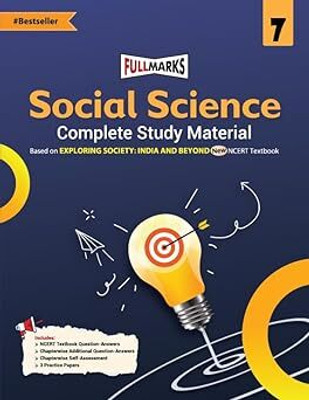 Full Marks Social Science Complete Study Material Class 7 | Based on EXPLORING SOCIETY: INDIA AND BEYOND New NCERT Textbook and CBSE Syllabus | Includes Chapterwise Summary, Solved Q/A, Practice Papers and More(Paperback, Full Marks Pvt Ltd) Full Marks Social Science Complete Study Material Class 7 | Based on EXPLORING SOCIETY: INDIA AND BEYOND New NCERT Textbook and CBSE Syllabus | Includes Chapterwise Summary, Solved Q/A, Practice Papers and More(Paperback, Full Marks Pvt Ltd)