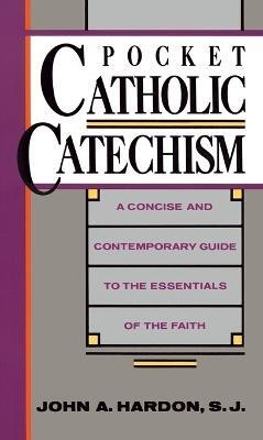 Pocket Catholic Catechism(English, Paperback, Hardon John)