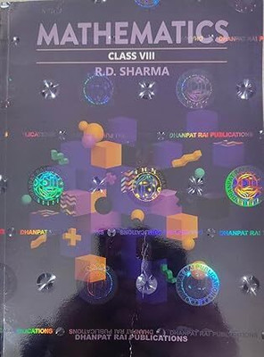 R D Sharma Mathematics Class 8 CBSE - by R.D. Sharma 2025(DHANPAT RAI PUBLICATION, R.D Sharma)