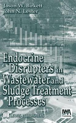 Endocrine Disrupters in Wastewater and Sludge Treatment Processes(English, Hardcover, unknown)