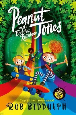 Peanut Jones and the End of the Rainbow(English, Paperback, Biddulph Rob)