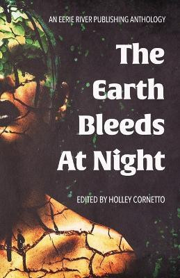 The Earth Bleeds At Night(English, Paperback, Wilkes Ally)