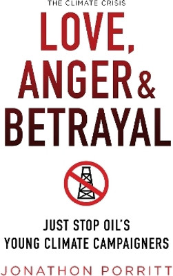 Love, Anger & Betrayal(English, Paperback, Porritt Jonathon)