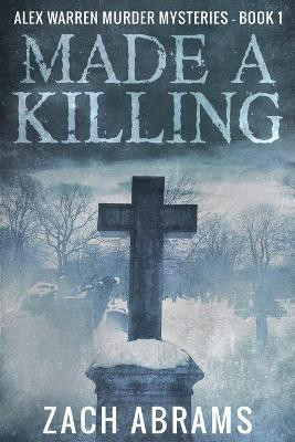 Made A Killing(English, Paperback, Abrams Zach)