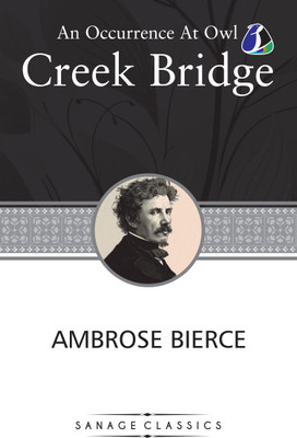 An Occurrence at Owl Creek Bridge and Other Stories(Paperback, Ambrose Bierce)
