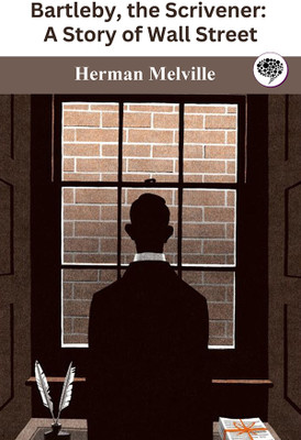 Bartleby, the Scrivener: A Story of Wall Street(Hardcover, Herman Melville)