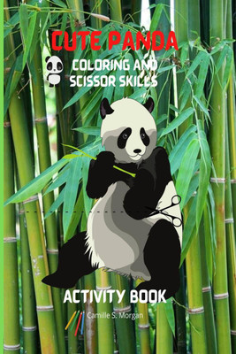 Cute Panda Coloring and Scissor Skills Activity Book(English, Paperback, Camille S Morgan)