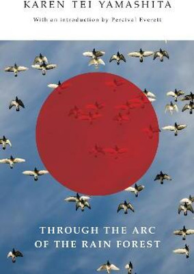 Through the Arc of the Rain Forest(English, Paperback, Yamashita Karen Tei)