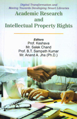Digital Transformation and Moving Towards Developing Smart Libraries : Academic Research and Intellectual Property Rights(Paperback, Editors Prof. Keshava, Mr. Salek Chand, Prof. B.t. Sampath Kumar, Mr. Anand A. Jha (Ph.D))