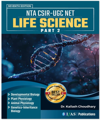 CSIR NET Life Science Theory Book Part 2  - DEVELOPMENTAL BIOLOGY, PLANT PHYSIOLOGY, ANIMAL PHYSIOLOGY & GENETICS- Best Book for CSIR UGC NET, GATE, DBT, ICMR, ICAR Bioscience Examinations in India(Paperback, Kailash Choudhary)