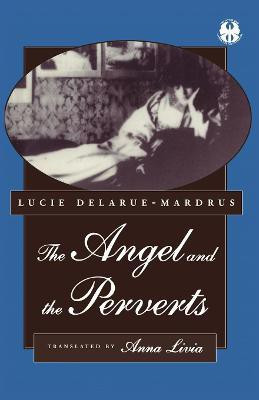 The Angel and the Perverts(English, Electronic book text, Delarue-Mardrus Lucie)
