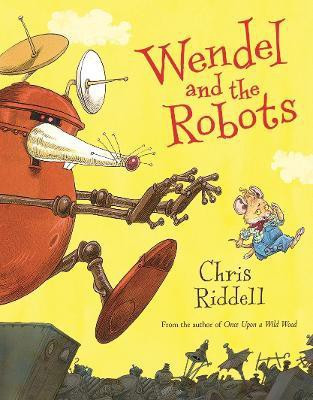 Wendel and the Robots(English, Paperback, Riddell Chris)