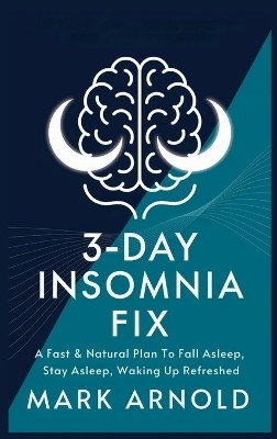 3-Day Insomnia Fix(English, Hardcover, Mark Arnold)