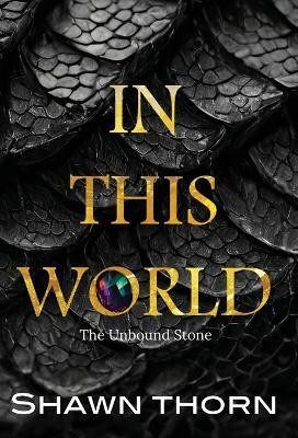 In This World(English, Hardcover, Thorn Shawn)