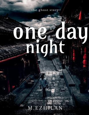 One Day Night(English, Paperback, Ezhilan)