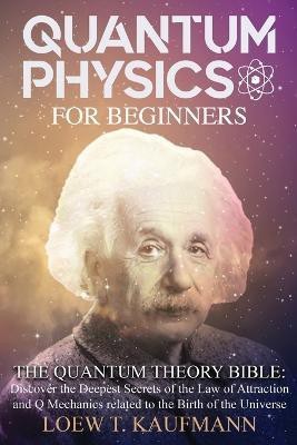 Quantum Physics for Beginners(English, Paperback, Kaufmann Loew T)