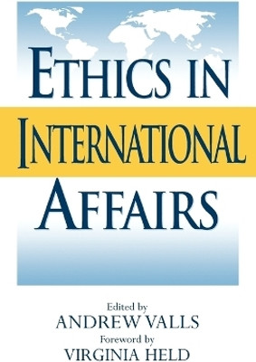 Ethics in International Affairs  - Theories and Cases(English, Paperback, unknown)